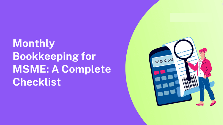 Monthly Bookkeeping Services for MSME: A Complete Checklist for Small &amp; Medium Businesses