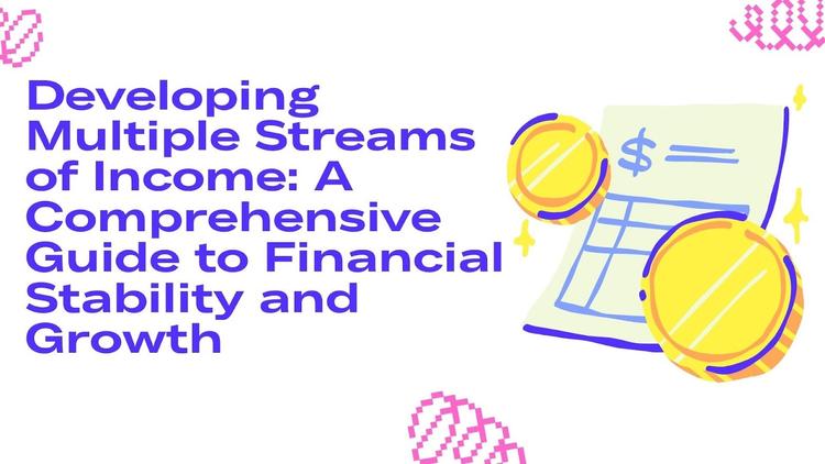 Multiple Streams of Income: A Guide to Financial Growth
